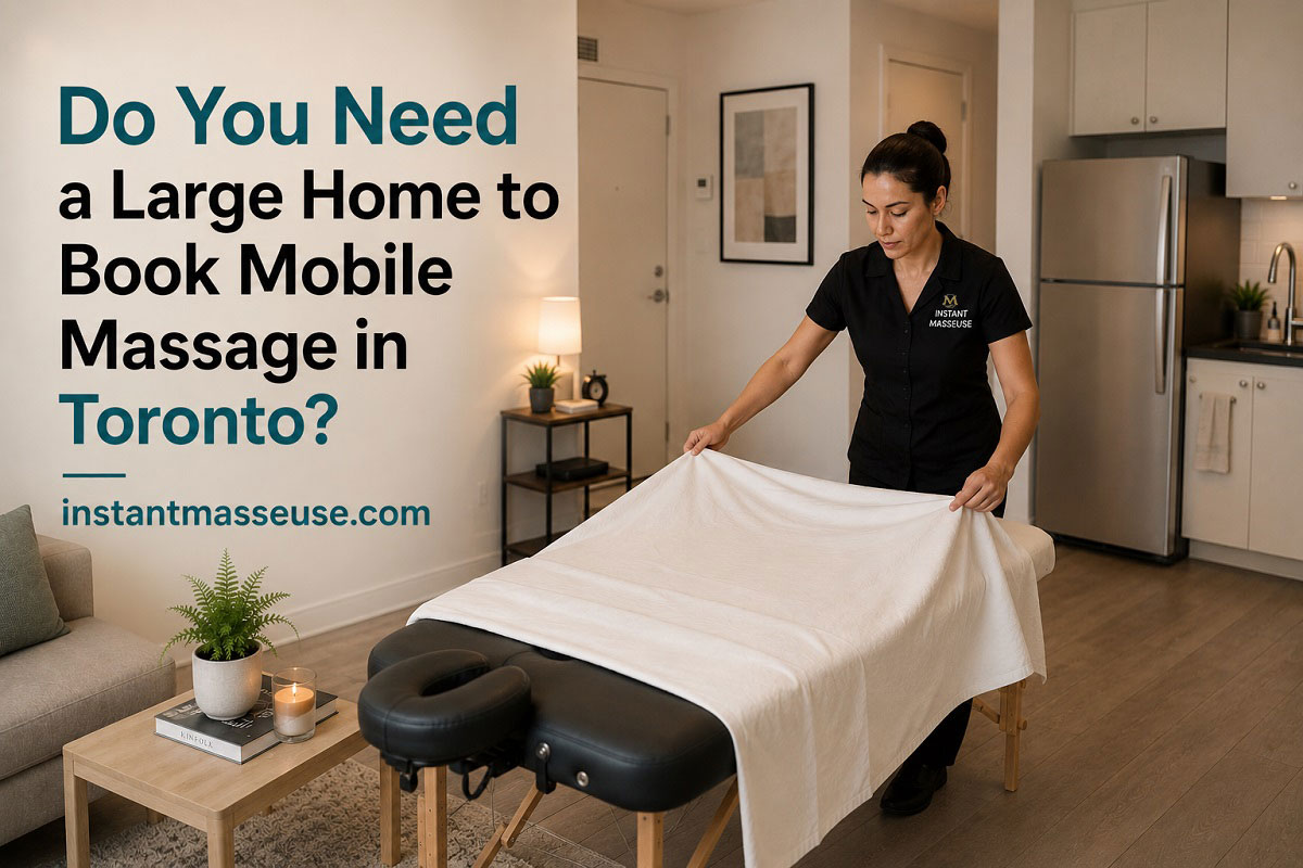 Do You Need a Large Home to Book Mobile Massage in Toronto?